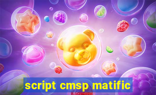 script cmsp matific